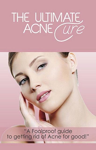 The Ultimate Acne Cure, Anna Everitt