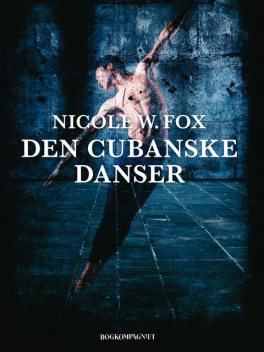 Den cubanske danser, Nicole W. Fox