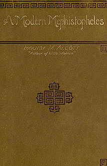 A Modern Mephistopheles and A Whisper in the Dark, Louisa May Alcott