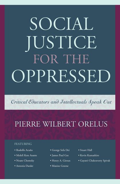 Social Justice for the Oppressed, Pierre Wilbert Orelus