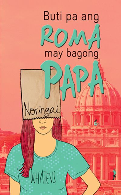 Buti pa ang Roma, may Bagong Papa, Noreen Capili