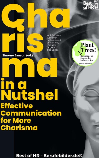 Charisma in a Nutshell – Effective Communication for More Charisma, Simone Janson