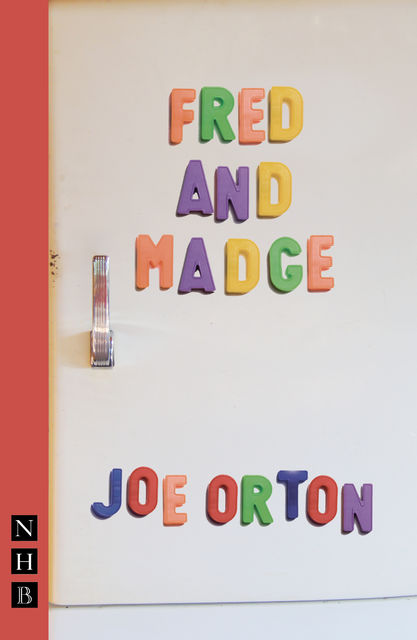 Fred & Madge (NHB Modern Plays), Joe Orton