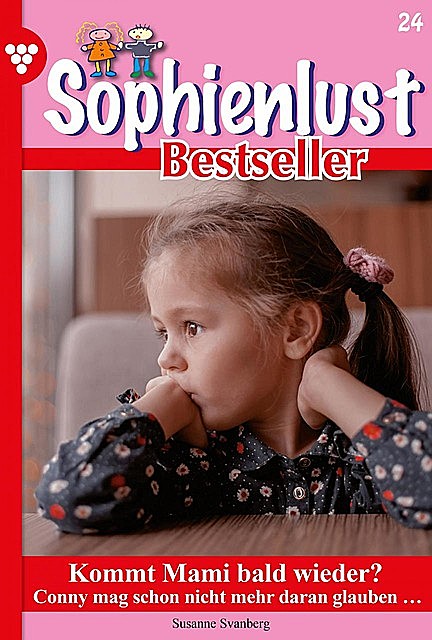 Sophienlust Bestseller 24 – Familienroman, Marietta Brem