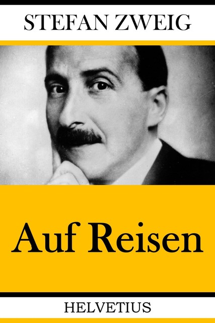 Auf Reisen, Stefan Zweig