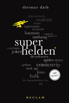 Superhelden. 100 Seiten, Dietmar Dath