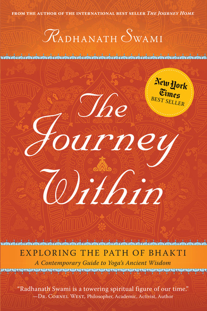 The Journey Within: Exploring the Path of Bhakti, Swami Radhanath
