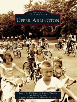 Upper Arlington, Stuart J. Koblentz, Kate Erstein, Upper Arlington Historical Society