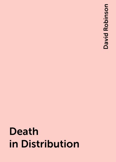 Death in Distribution, David Robinson