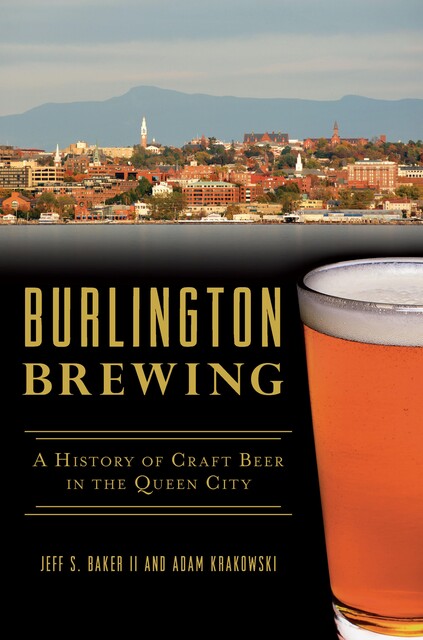 Burlington Brewing, Adam Krakowski, Jeff S. Baker II