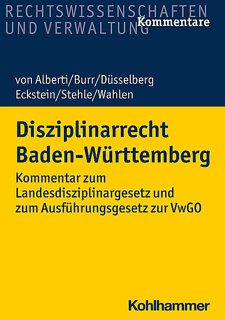 Disziplinarrecht Baden-Württemberg, Beate Burr, Christoph Eckstein, Dieter von Alberti, Jörg Düsselberg, Stefan Wahlen, Stefan Stehle