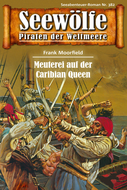 Seewölfe – Piraten der Weltmeere 382, Frank Moorfield