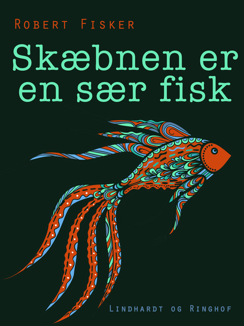 Skæbnen er en sær fisk, Robert Fisker