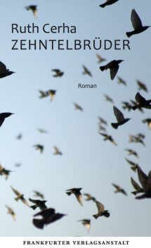 Zehntelbrüder, Ruth Cerha