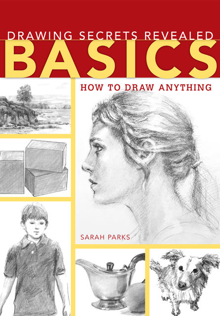 Drawing Secrets Revealed – Basics, Sarah Parks