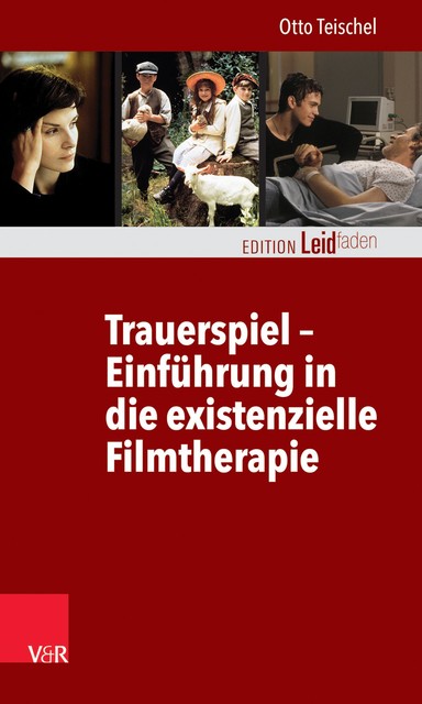 Trauerspiel – Einführung in die existenzielle Filmtherapie, Otto Teischel