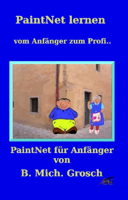 PaintNet lernen, Bernd Michael Grosch
