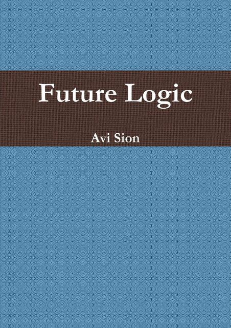 Future Logic, Avi Sion