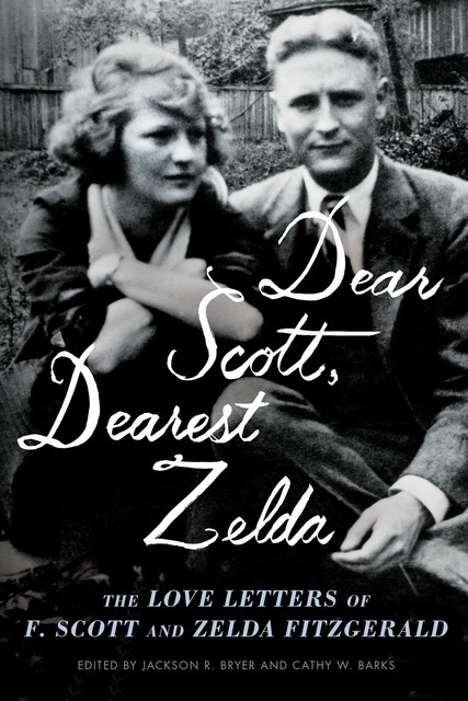 Dear Scott, Dearest Zelda, Francis Scott Fitzgerald, Zelda Fitzgerald