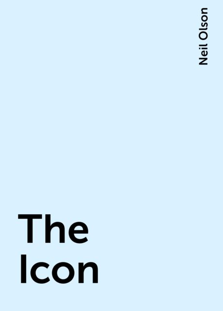 The Icon, Neil Olson