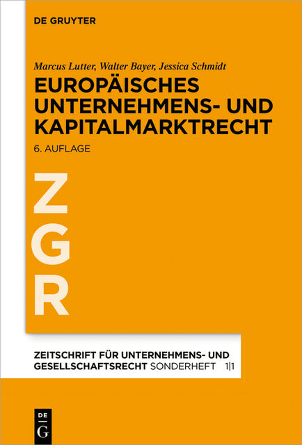 Europäisches Unternehmens- und Kapitalmarktrecht, Marcus Lutter, Jessica Schmidt, Walter Bayer