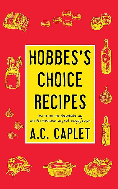 Hobbes's Choice Recipes, A.C. Caplet