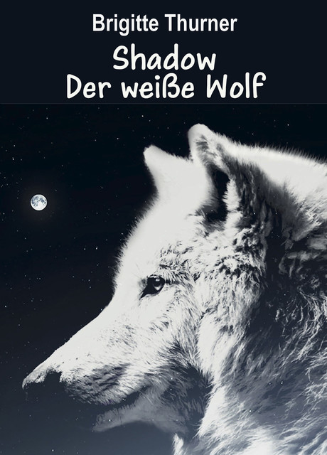 Shadow – Der weiße Wolf, Brigitte Thurner