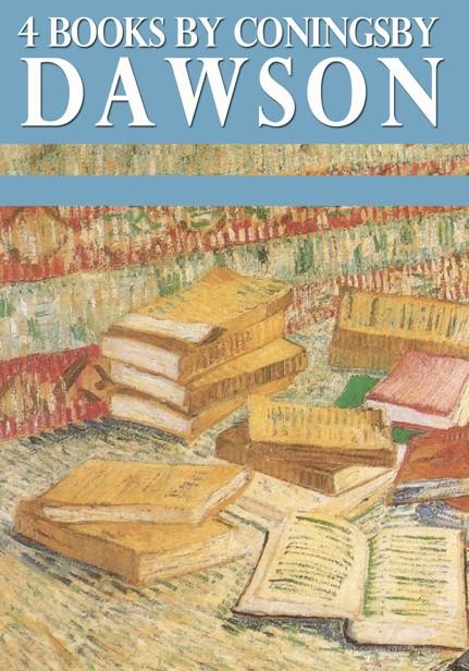 4 Books by Coningsby Dawson, Coningsby Dawson