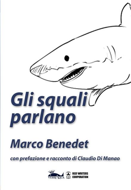 Gli squali parlano, Claudio Di Manao, Marco Benedet