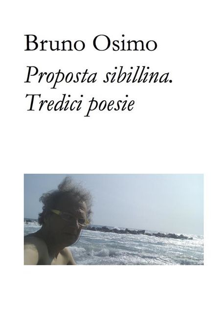 Proposta sibillina. Tredici poesie, Bruno Osimo