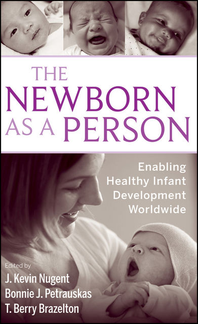 The Newborn as a Person, J.Kevin Nugent, T.Berry Brazelton, Bonnie Petrauskas