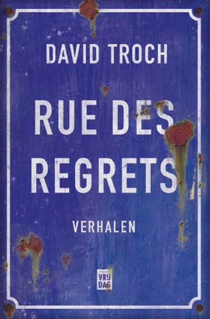 Rue des regrets, David Troch