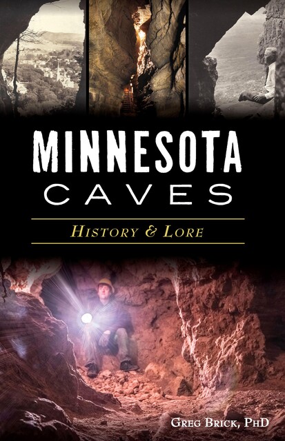 Minnesota Caves, Greg Brick