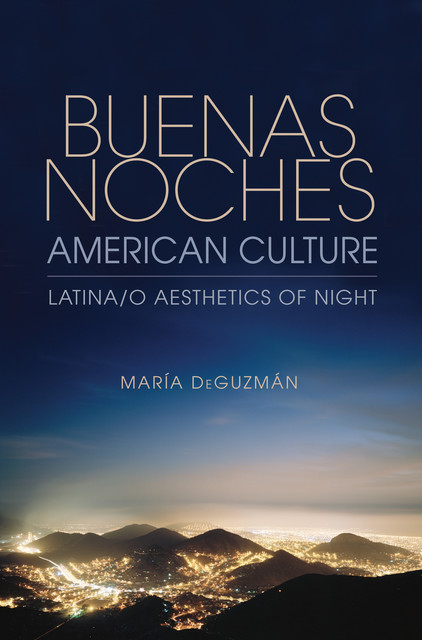 Buenas Noches, American Culture, María DeGuzmán