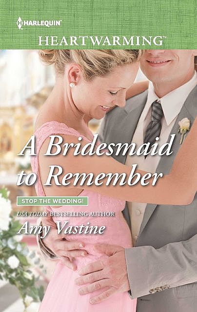 A Bridesmaid To Remember, Amy Vastine