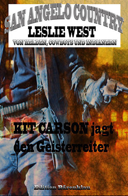 Kit Carson jagt den Geisterreiter (San Angelo Country), Leslie West