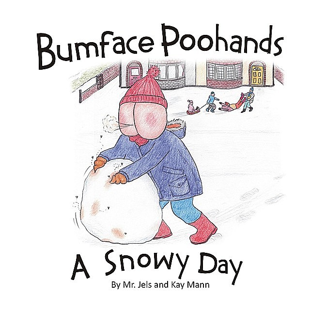 Bumface Poohands – A Snowy Day, Jels, Kay Mann