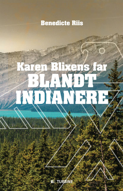 Karen Blixens far blandt indianere, Benedicte Riis