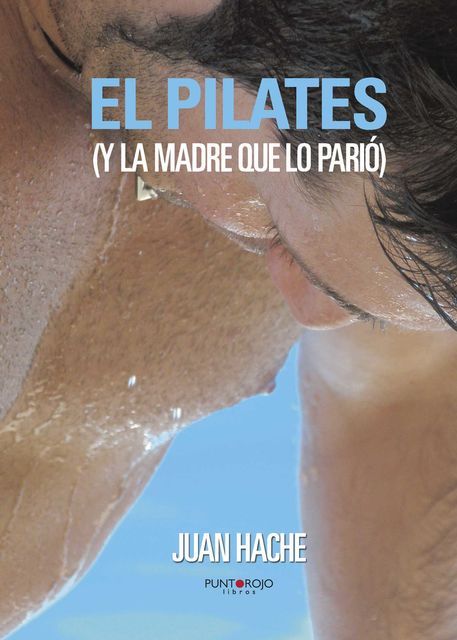 El Pilates (y la madre que lo parió…), Juan Antonio Hidalgo Crespo