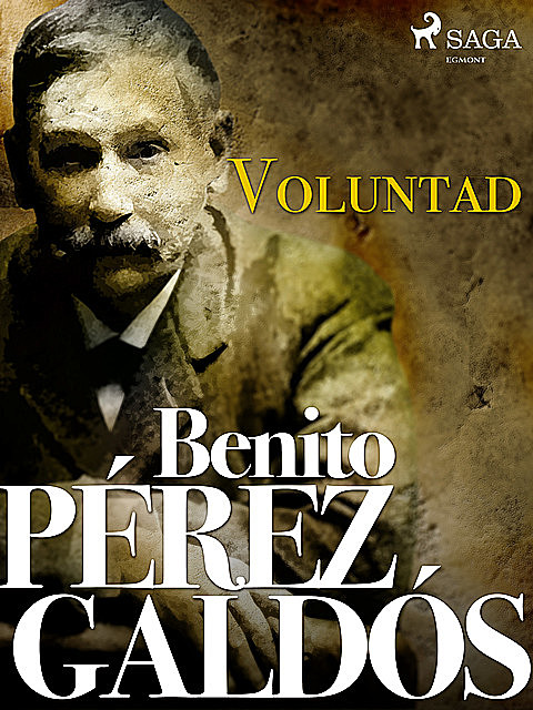 Voluntad, Ben, Benito Pérez Galdós