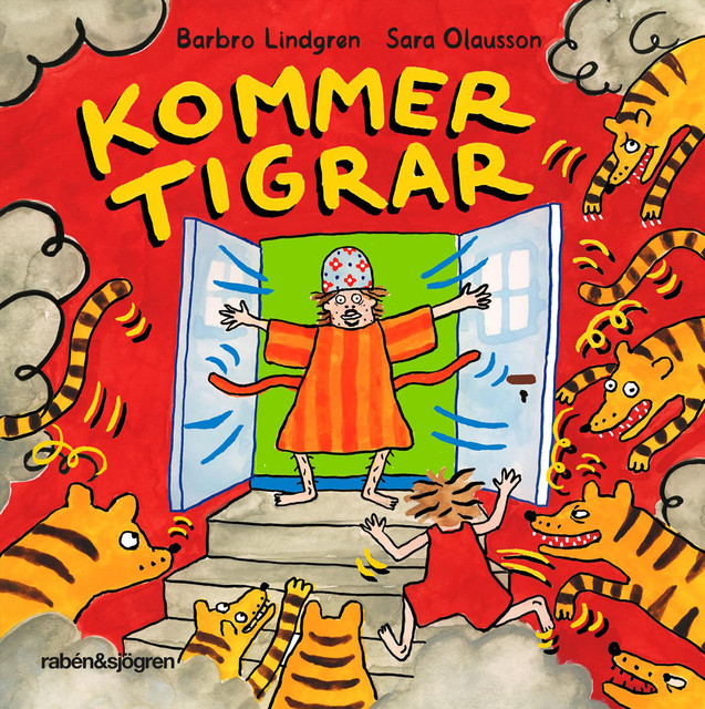 Kommer tigrar, Barbro Lindgren, Sara Olausson