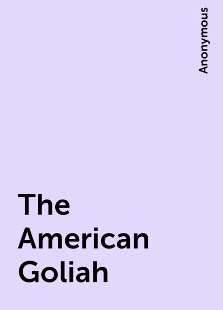 The American Goliah, 