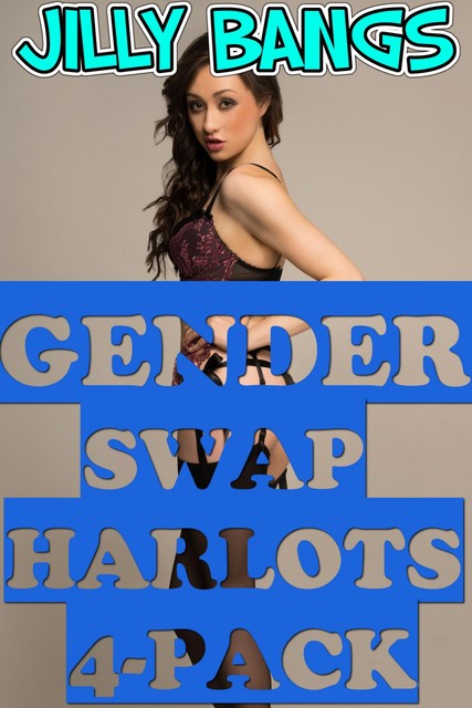 Gender Swap Harlots 4-Pack, Jilly Bangs