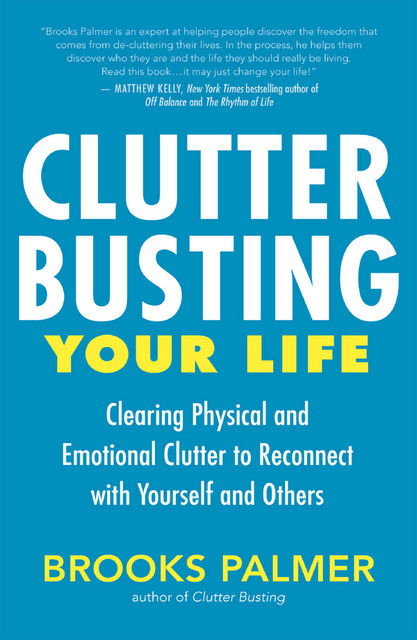 Clutter Busting, Brooks Palmer