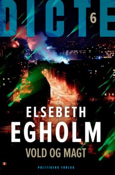 Vold og Magt, Elsebeth Egholm
