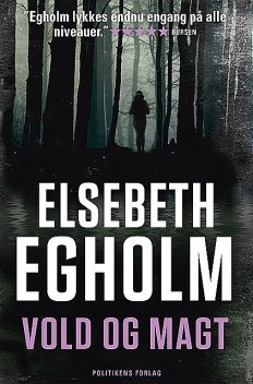 Vold og Magt, Elsebeth Egholm