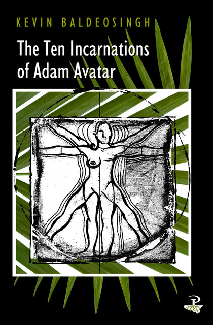 The Ten Incarnations of Adam Avatar, Kevin Baldeosingh