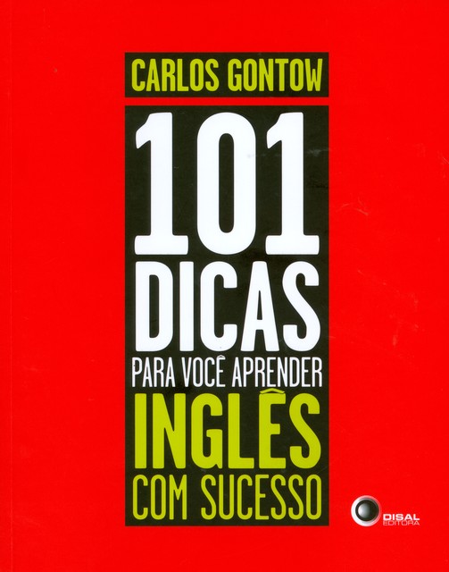 101 dicas para voce aprender Inglês com sucesso, Carlos Gontow