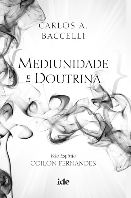 Mediunidade e Doutrina, CARLOS A. BACCELLI