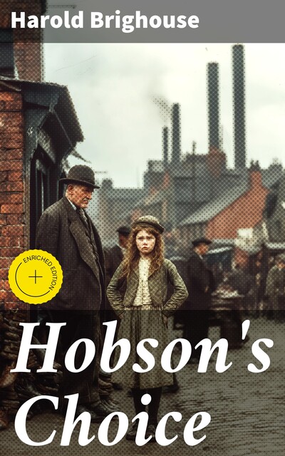 Hobson's Choice, Harold Brighouse
